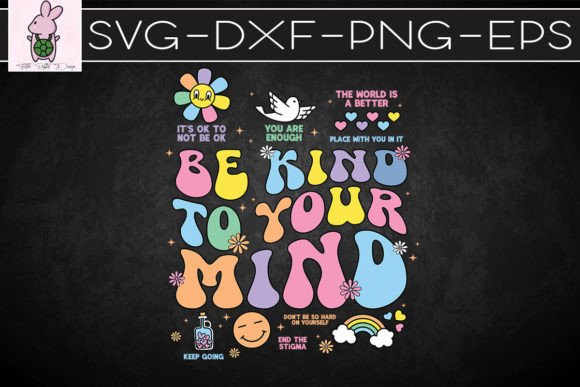 Download Be Kind to Your Mind Mental Health SVG - Mental health svg Collection